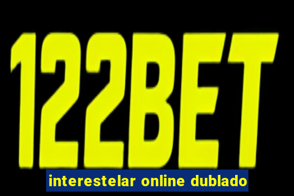 interestelar online dublado